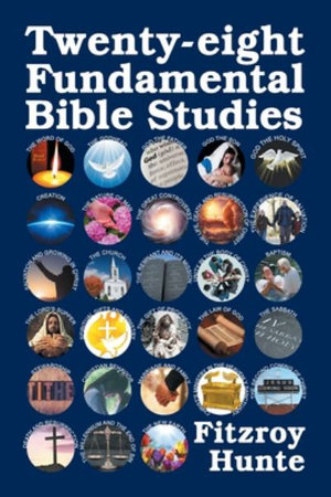 Twenty-eight Fundamental Bible Studies - Fitzroy Hunte