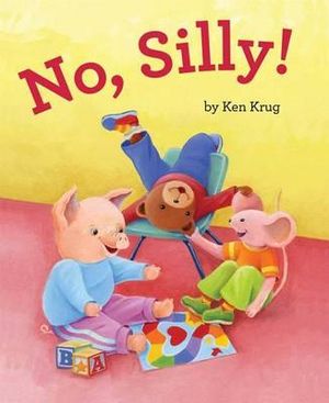 No, Silly! - Ken Krug