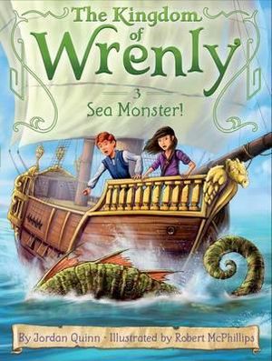 Sea Monster! : The Kingdom of Wrenly Series : Book 3 - Jordan Quinn