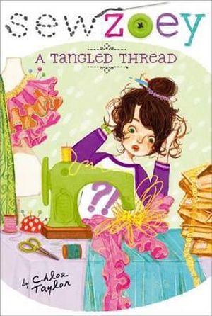 A Tangled Thread : Sew Zoey - Chloe Taylor