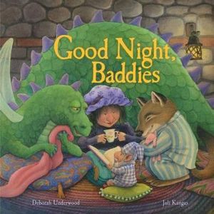 Good Night, Baddies - Deborah Underwood