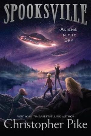 Aliens in the Sky : Spooksville - Christopher Pike