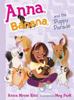 Anna, Banana, and the Puppy Parade : Anna, Banana - Anica Mrose Rissi