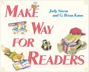 Make Way for Readers - Judy Sierra