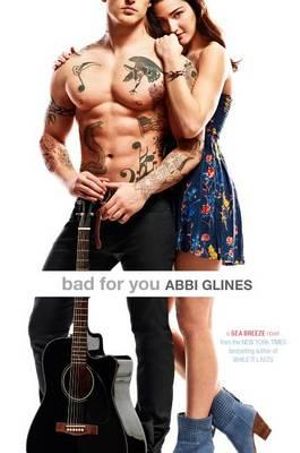 Bad for You : Sea Breeze : Book 7 - Abbi Glines