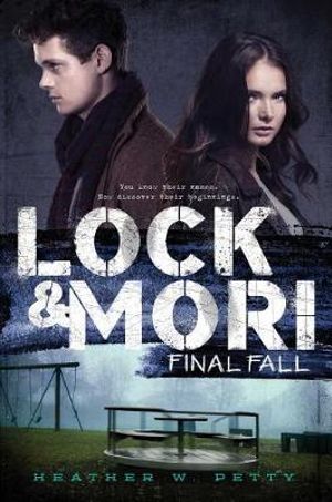 Final Fall : Lock & Mori - Heather W. Petty