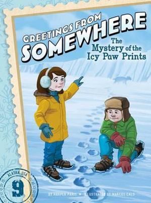 The Mystery of the Icy Paw Prints : Greetings from Somewhere - Harper Paris