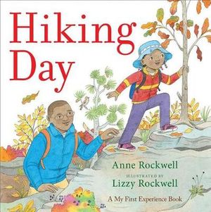 Hiking Day : A My First Experience Book - Anne Rockwell