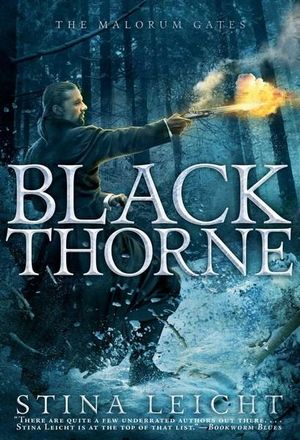 Blackthorne : The Malorum Gates - Stina Leicht