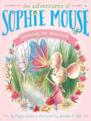 Looking for Winston : The Adventures of Sophie Mouse - Poppy Green