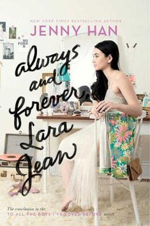 Always and Forever, Lara Jean : To All the Boys I've Loved Before - Jenny Han