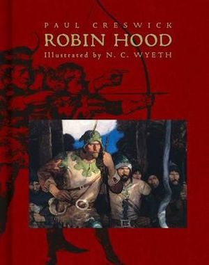 Robin Hood : Scribner Classics - Paul Creswick