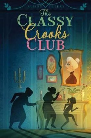 The Classy Crooks Club - Alison Cherry