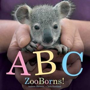 ABC Zooborns! : ZooBorns - Andrew Bleiman