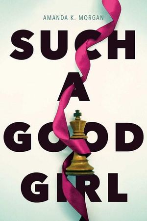 Such a Good Girl - Amanda K. Morgan