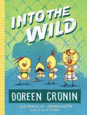 Into the Wild : Yet Another Misadventure - Doreen Cronin