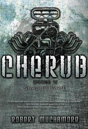 Shadow Wave : Cherub - Robert Muchamore