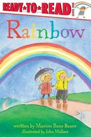 Rainbow : Ready-to-Read. Level 1 - Marion Dane Bauer