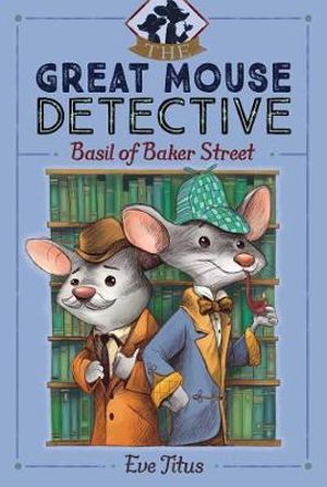 Basil of Baker Street : The Great Mouse Detective - Eve Titus