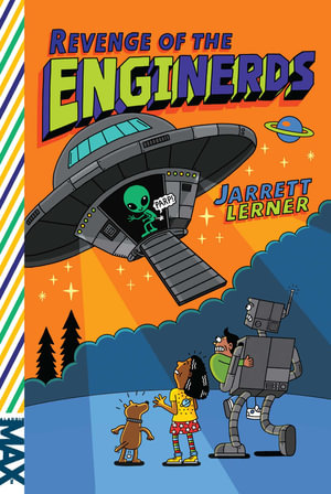 Revenge of the EngiNerds : MAX - Jarrett Lerner