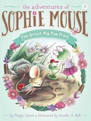 The Great Big Paw Print : The Adventures of Sophie Mouse - Poppy Green