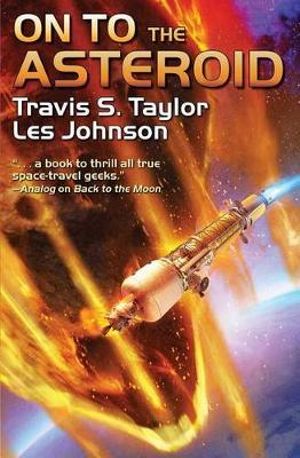 ON TO THE ASTEROID - TRAVIS TAYLOR