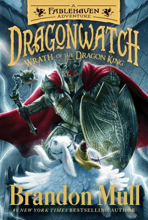 Wrath of the Dragon King : A Fablehaven Adventure - Brandon Mull