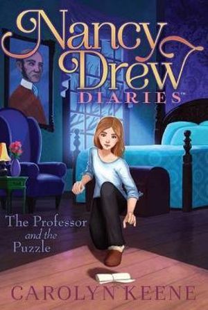 The Professor and the Puzzle - Nancy Drew Diaries : Nancy Drew Diaries Book #15 - Carolyn Keene