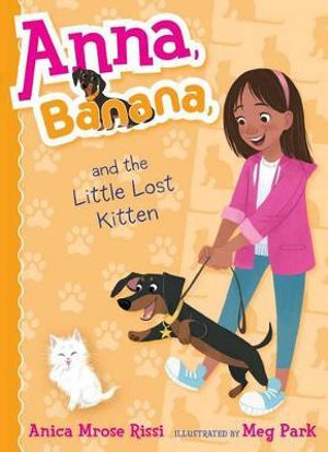 Anna, Banana, and the Little Lost Kitten : Anna Banana - Anica Mrose Rissi