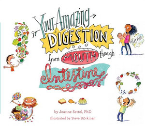 Your Amazing Digestion from Mouth Through Intestine : Your Amazing Body Books - Joanne Settel