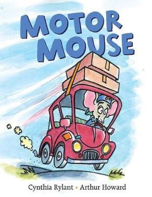 Motor Mouse : Motor Mouse Books - Cynthia Rylant