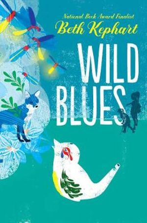 Wild Blues - Beth Kephart