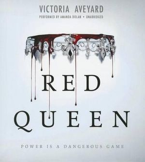 Red Queen : Red Queen - Victoria Aveyard