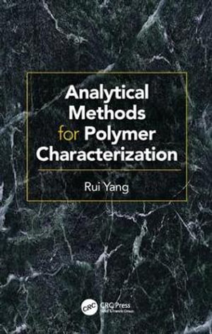 Analytical Methods for Polymer Characterization - Rui Yang