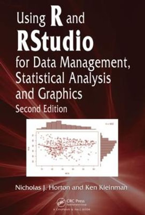 Using R and RStudio for Data Management, Statistical Analysis, and Graphics - Nicholas J. Horton