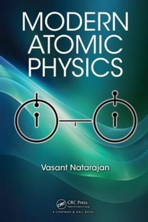 Modern Atomic Physics - Vasant Natarajan