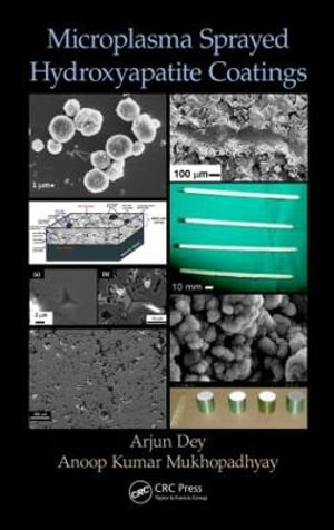 Microplasma Sprayed Hydroxyapatite Coatings - Arjun Dey