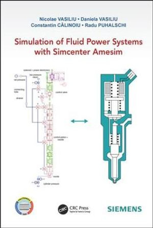 Simulation of Fluid Power Systems with Simcenter Amesim - Nicolae Vasiliu