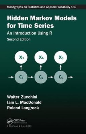 Hidden Markov Models for Time Series : An Introduction Using R, Second Edition - Walter Zucchini