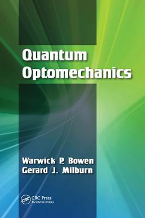 Quantum Optomechanics - Warwick P. Bowen