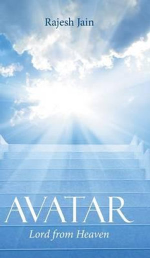 Avatar : Lord from Heaven - Rajesh Jain