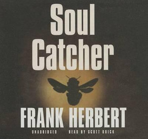 Soul Catcher - Frank Herbert