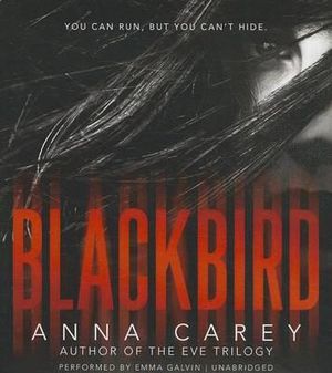 Blackbird : Blackbird - Anna Carey