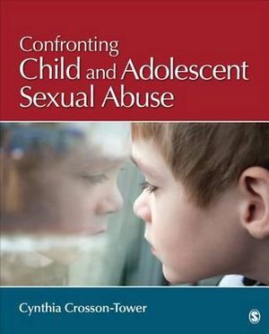 Confronting Child and Adolescent Sexual Abuse - Cynthia D. Crosson-Tower