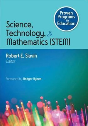 Proven Programs in Education : Science, Technology, and Mathematics (STEM) - Robert Slavin