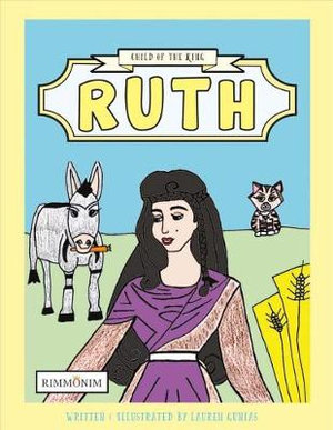 Ruth : Child of the King - Lauren Gunias