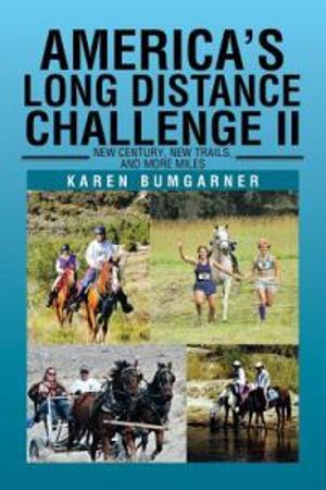 America's Long Distance Challenge II : New Century, New Trails, and More Miles - Karen Bumgarner