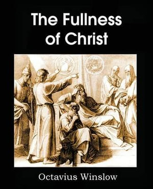 The Fullness of Christ - Octavius Winslow