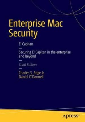 Enterprise Mac Security : Mac OS X - CHARLES EDGE