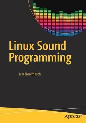 Linux Sound Programming - Jan Newmarch